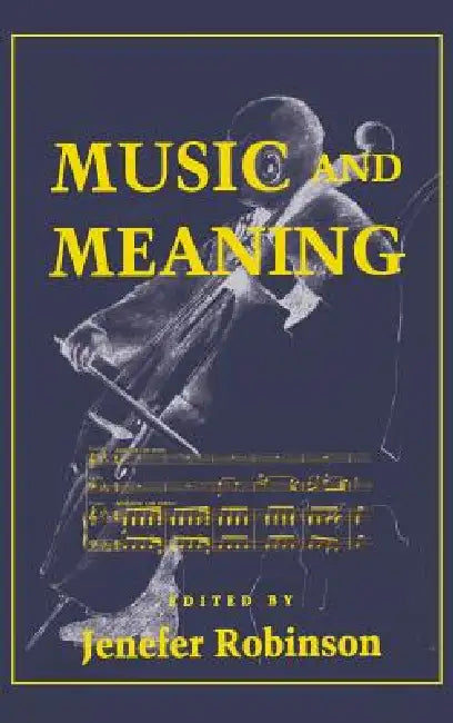 Music and Meaning: Lean Production and Its Discontents by Jenefer M. Robinson
