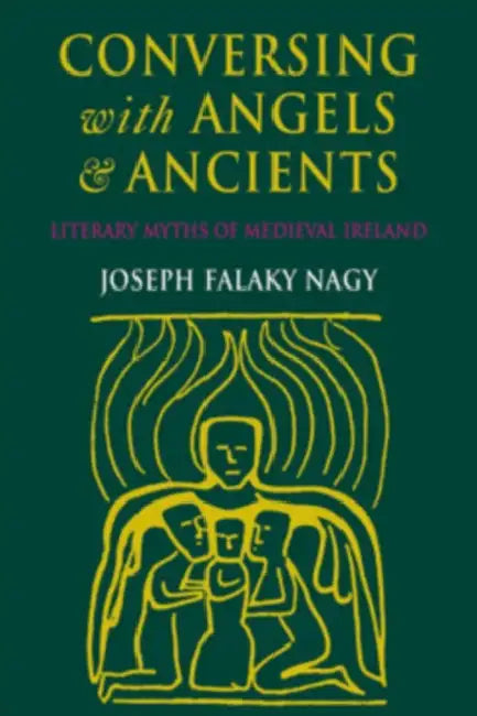 Conversing with Angels and Ancients by Joseph Falaky Nagy
