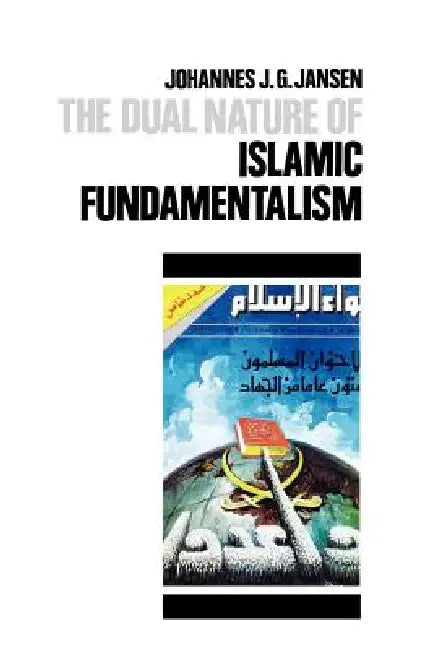 The Dual Nature of Islamic Fundamentalism: U.S.-Soviet Relations During the Cold War by Johannes Jansen