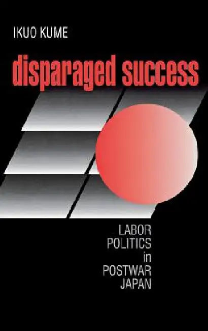 Disparaged Success by Ikuo Kume