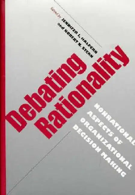 Debating Rationality by Jennifer J. Halpern, Robert C. Stern