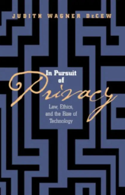 In Pursuit of Privacy by Judith Wagner Decew