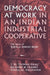 Democracy at Work in an Indian Industrial Cooperative by Richard W. Franke, Pyralal Raghavan, T. M. Thomas Isaac