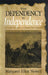 From Dependency to Independence by Margaret Ellen Newell