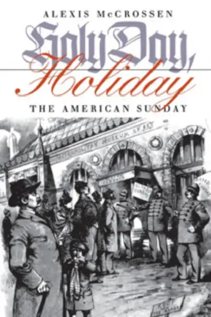Holy Day, Holiday by Alexis McCrossen