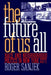 The Future of Us All by Roger Sanjek
