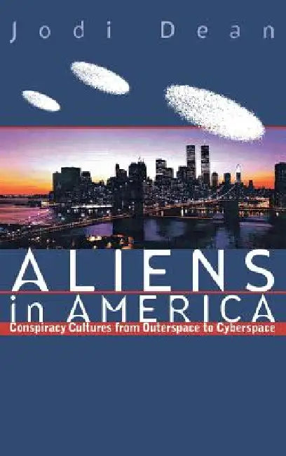 Aliens in America by Jodi Dean
