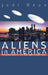 Aliens in America by Jodi Dean