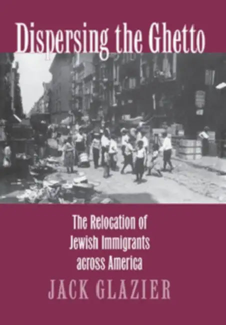 Dispersing the Ghetto by Jack Glazier