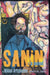 Sanin: National and Imperial Identities in Late Tsarist Russia by Mikhail Artsybashev, Nicholas Luker, Otto Boele