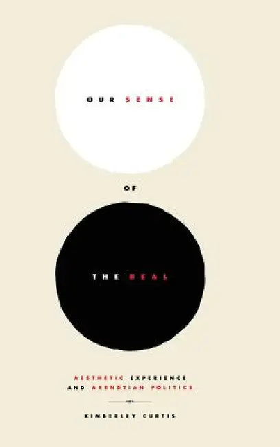 Our Sense of the Real by Kimberley Curtis