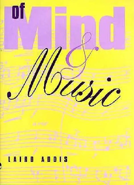 Of Mind and Music by Laird Addis