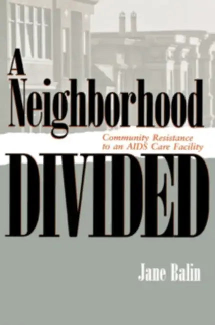 A Neighborhood Divided by Jane Balin