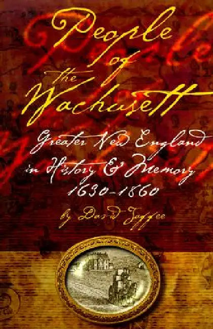 People of the Wachusett by David P. Jaffee