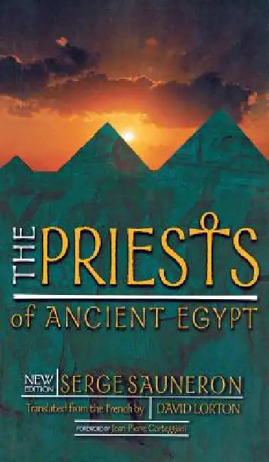 The Priests of Ancient Egypt by Serge Sauneron, David Lorton, Jean-Pierre Corteggiani