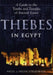 Thebes in Egypt: Power, Restraint, and Privileges of Immunity in Early Medieval Europe by Nigel Strudwick, Helen Strudwick