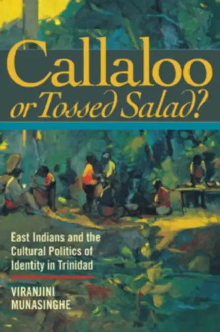 Callaloo or Tossed Salad? by Viranjini P. Munasinghe