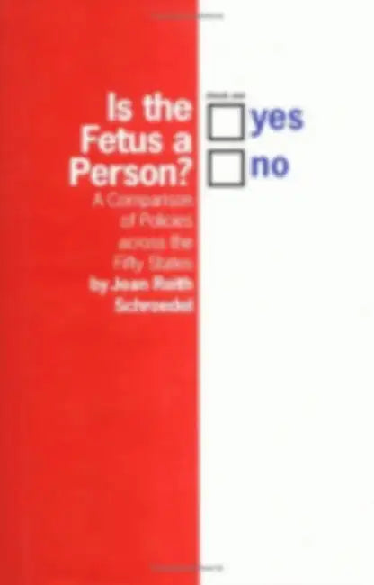Is the Fetus a Person? by Jean Schroedel