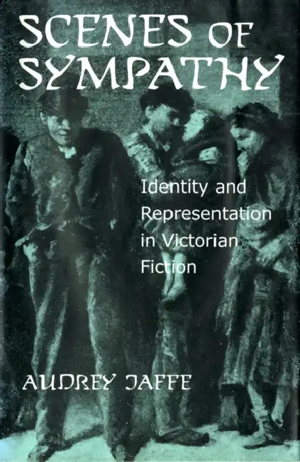 Scenes of Sympathy by Audrey Jaffe