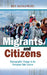 Migrants and Citizens by Rey Koslowski