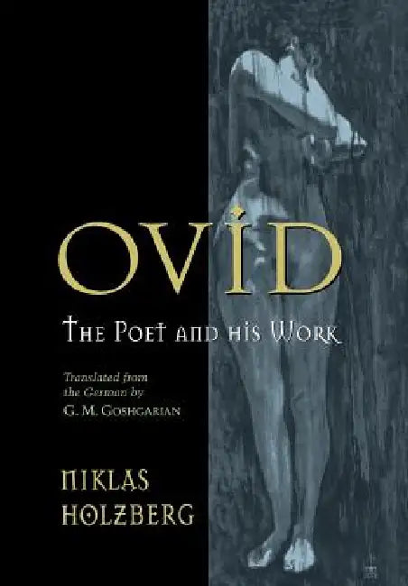 Ovid by Niklas Holzberg, Geoffrey M. Goshgarian