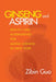Ginseng and Aspirin by Zibin Guo
