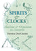Spirits and Clocks by Dennis Des Chene