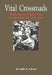 Vital Crossroads by Reynolds M. Salerno