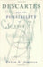 Descartes and the Possibility of Science by Peter A. Schouls