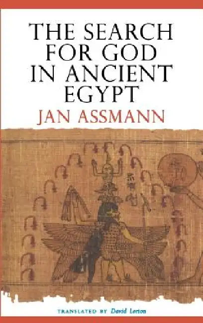 The Search for God in Ancient Egypt: An Immigrant Community in New York City by Jan Assmann, David Lorton