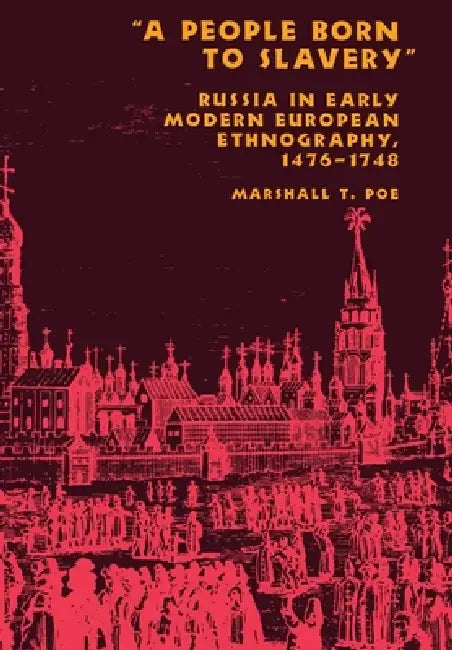 A People Born to Slavery by Marshall T. Poe