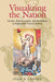 Visualizing the Nation by Joan B. Landes