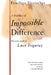 A Politics of Impossible Difference: The Later Work of Luce Irigaray by Penelope Deutscher
