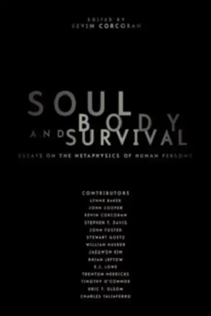 Soul, Body, and Survival by Kevin Corcoran