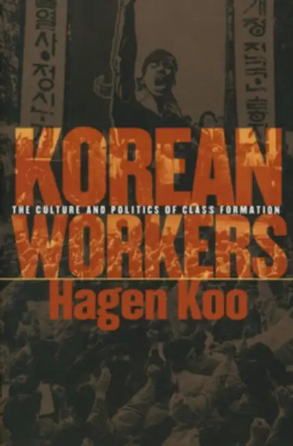Korean Workers by Hagen Koo