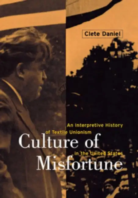 Culture of Misfortune by Cletus E. Daniel