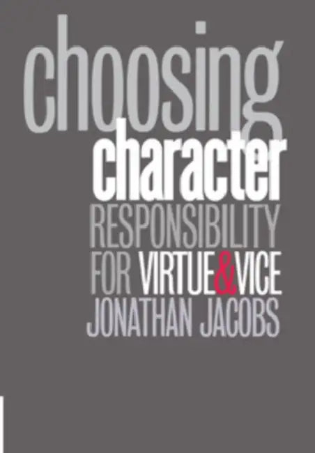 Choosing Character by Jonathan Jacobs