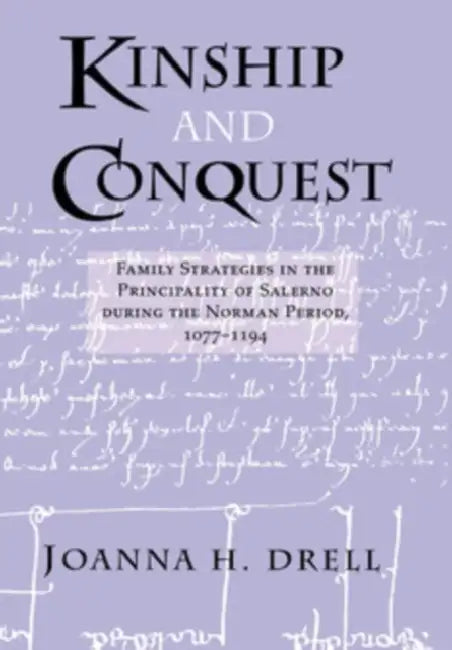 Kinship and Conquest by Joanna H. Drell