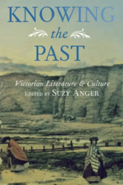 Knowing the Past by Suzy Anger