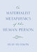 A Materialist Metaphysics of the Human Person by Hud Hudson