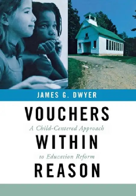 Vouchers within Reason by James G. Dwyer