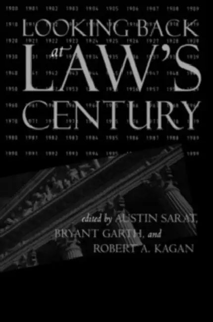Looking Back at Law's Century: The Security Clearance Hearing by Austin Sarat, Bryant Garth, Robert A. Kagan