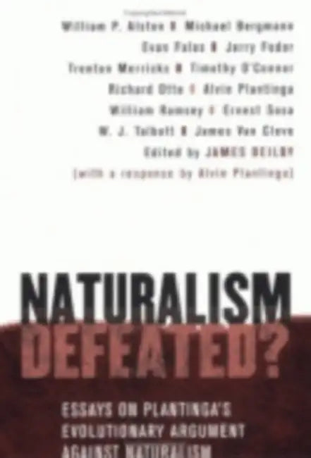 Naturalism Defeated? by James Beilby