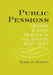 Public Pensions: Gender and Civic Service in the States, 1850-1937 by Susan M. Sterett