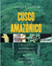 Cusco Amazonico: The Lives of Amphibians and Reptiles in an Amazonian Rainforest by William E. Duellman