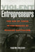 Violent Entrepreneurs by Vadim Volkov