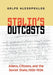 Stalin's Outcasts: Aliens, Citizens, and the Soviet State, 1926-1936 by Golfo Alexopoulos