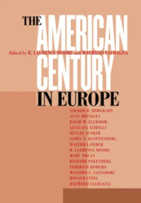 American Century in Europe by R. Laurence Moore, Maurizio Vaudagna