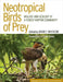 Neotropical Birds of Prey: The Origins and Evolution of No Child Left Behind by David Whitacre, J. Peter Jenny