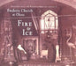 Fire & Ice: Treasures from the Photographic Collection of Frederic Church at Olana by Thomas Fels